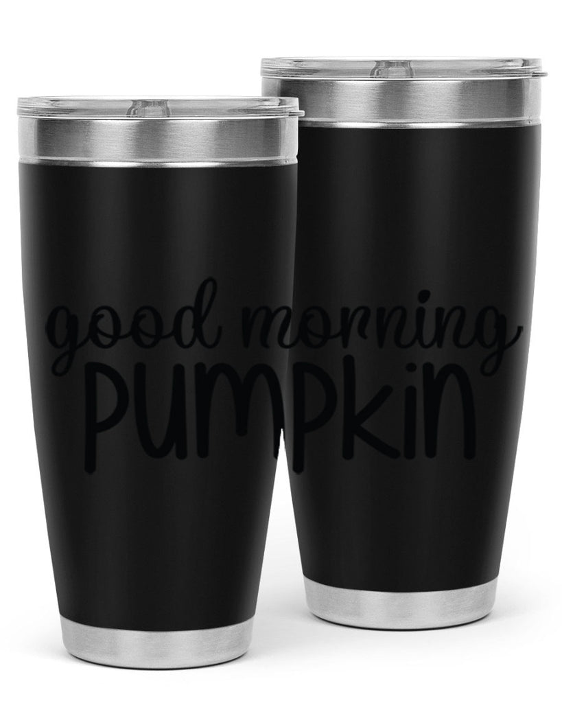 Good Morning Pumpkin 209#- fall- Tumbler