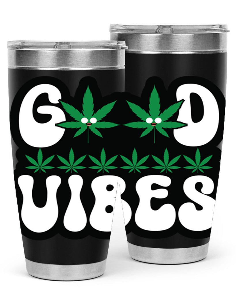 Good vibes 96#- marijuana- Tumbler