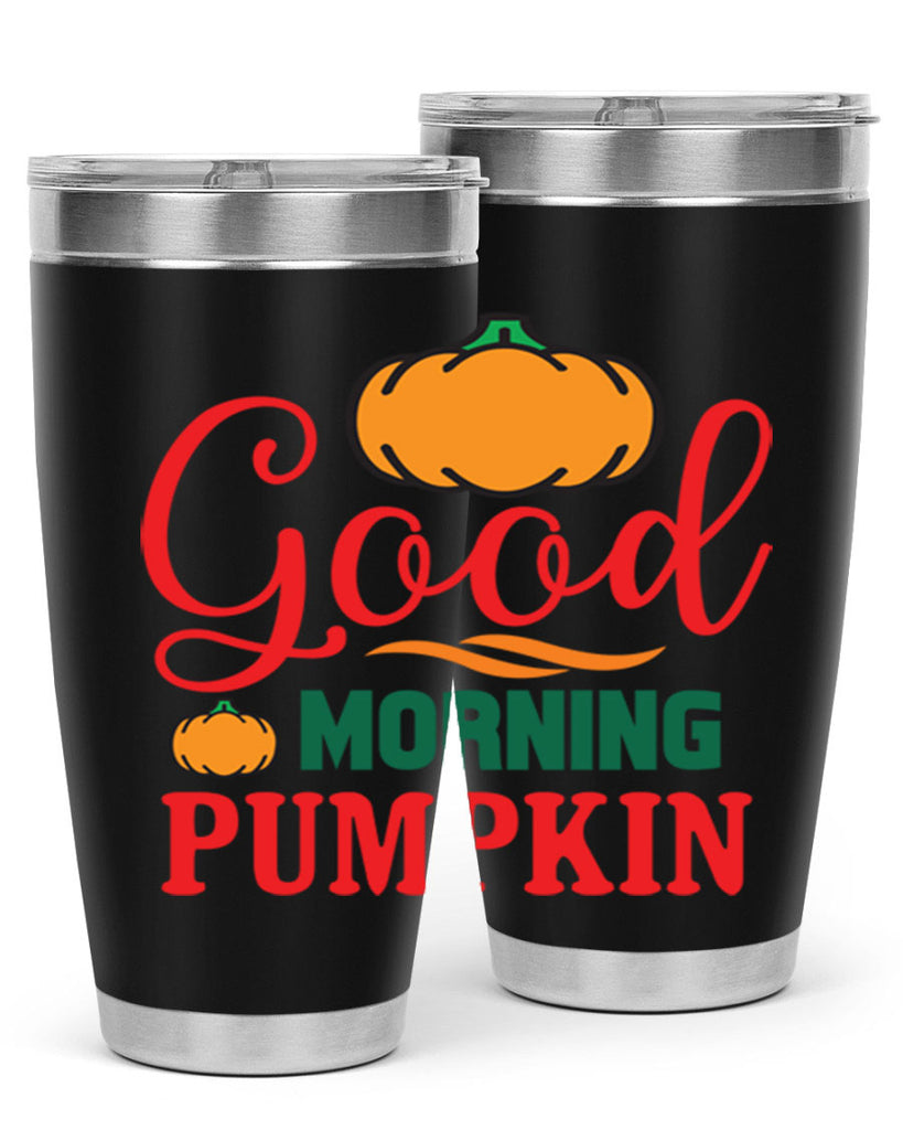 GoodMorningPumpkin 211#- fall- Tumbler