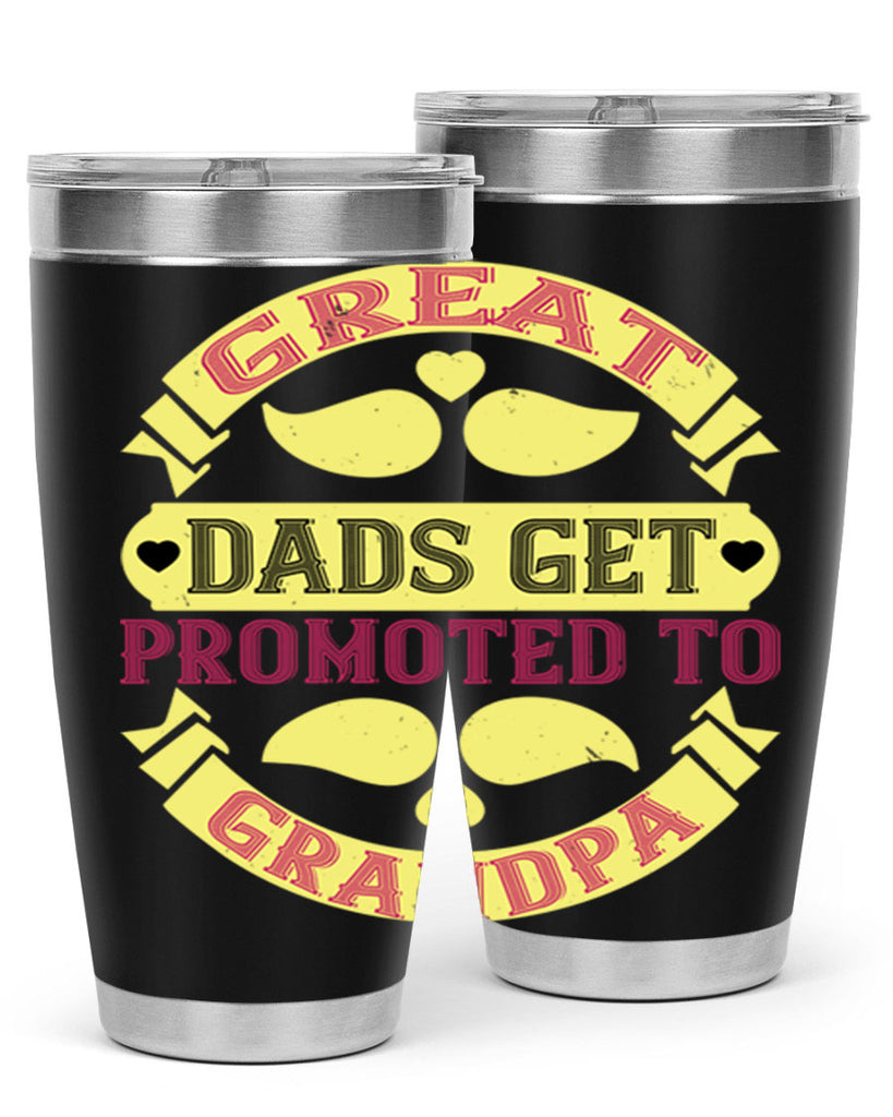 Great dads get promoted 95#- grandpa - papa- Tumbler