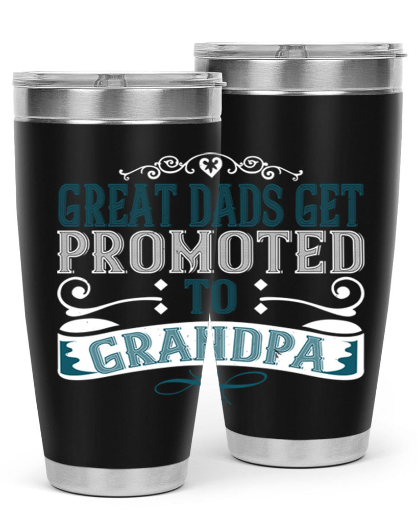 Great dads get promoted to grandpa 96#- grandpa - papa- Tumbler