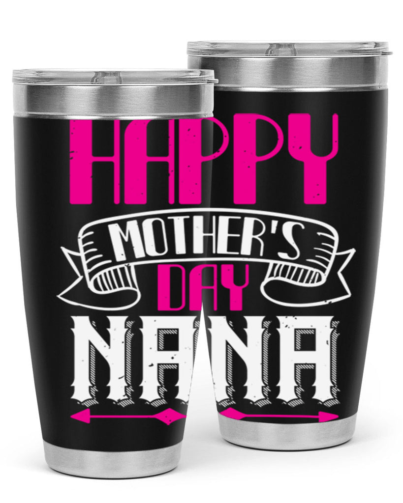 HAPPY mothers day nana 29#- grandma - nana- Tumbler