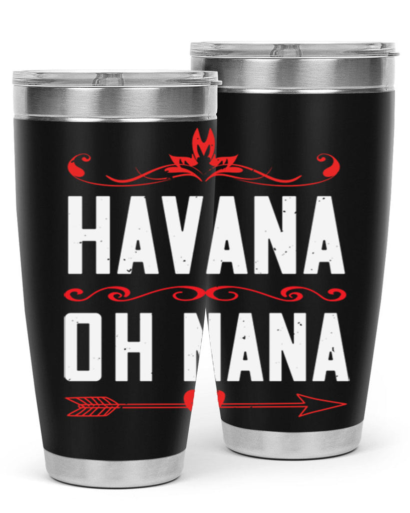 HAVANA oh nana 26#- grandma - nana- Tumbler