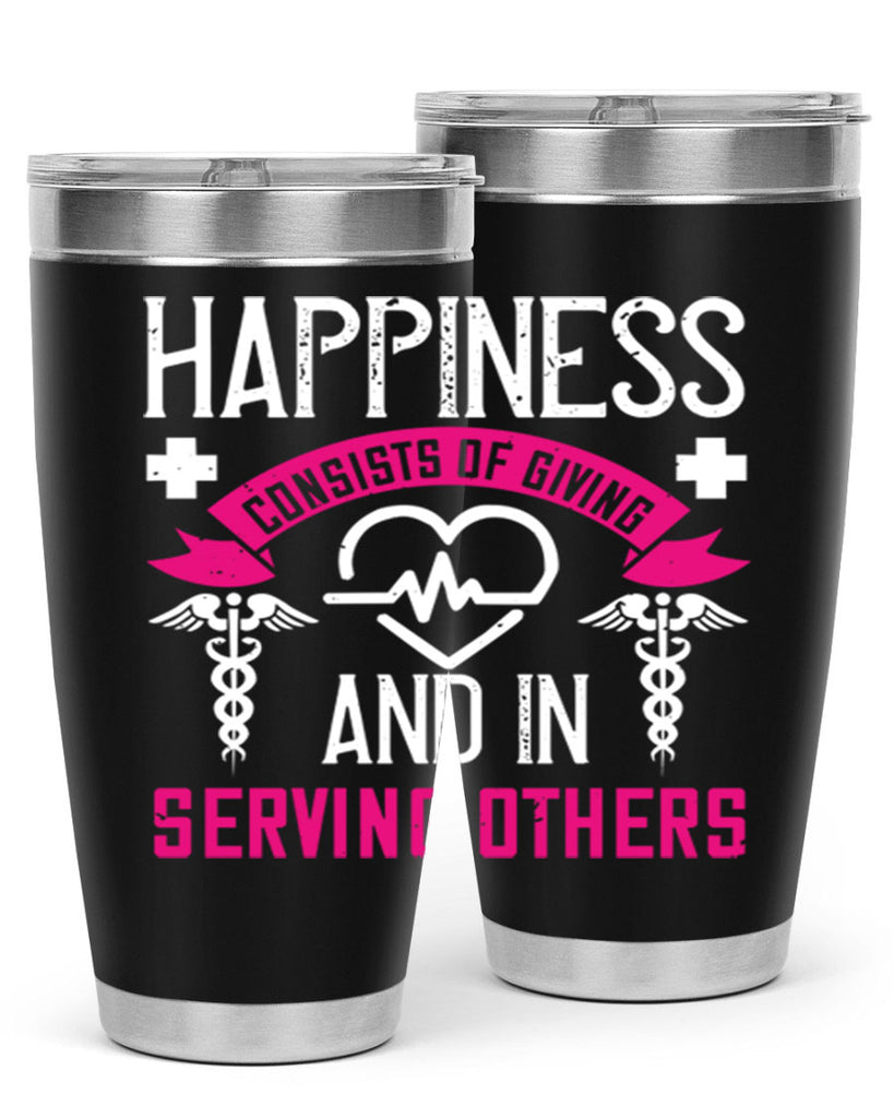 Happiness…consists of giving and in serving others Style 324#- nurse- tumbler