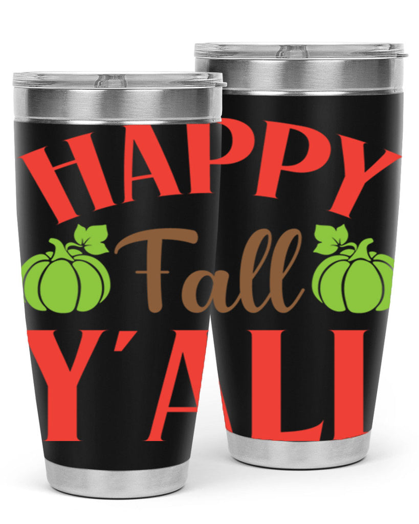 Happy Fall Y all 223#- fall- Tumbler