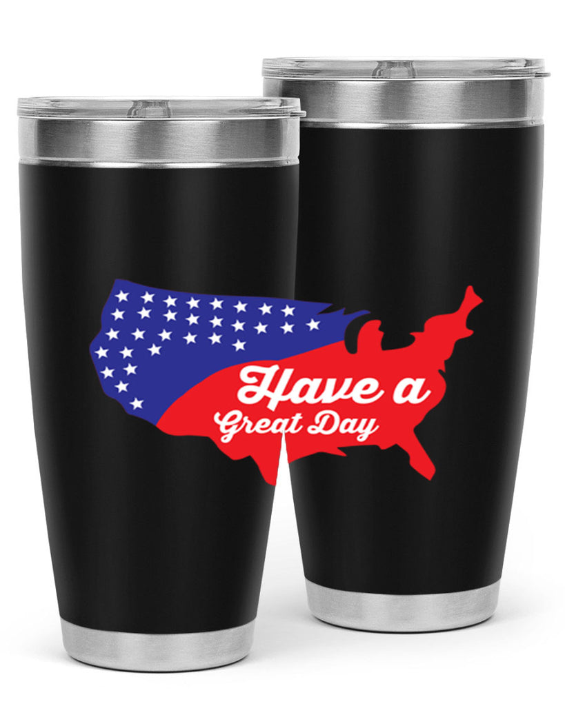 Have a great th Style 109#- Fourt Of July- Tumbler