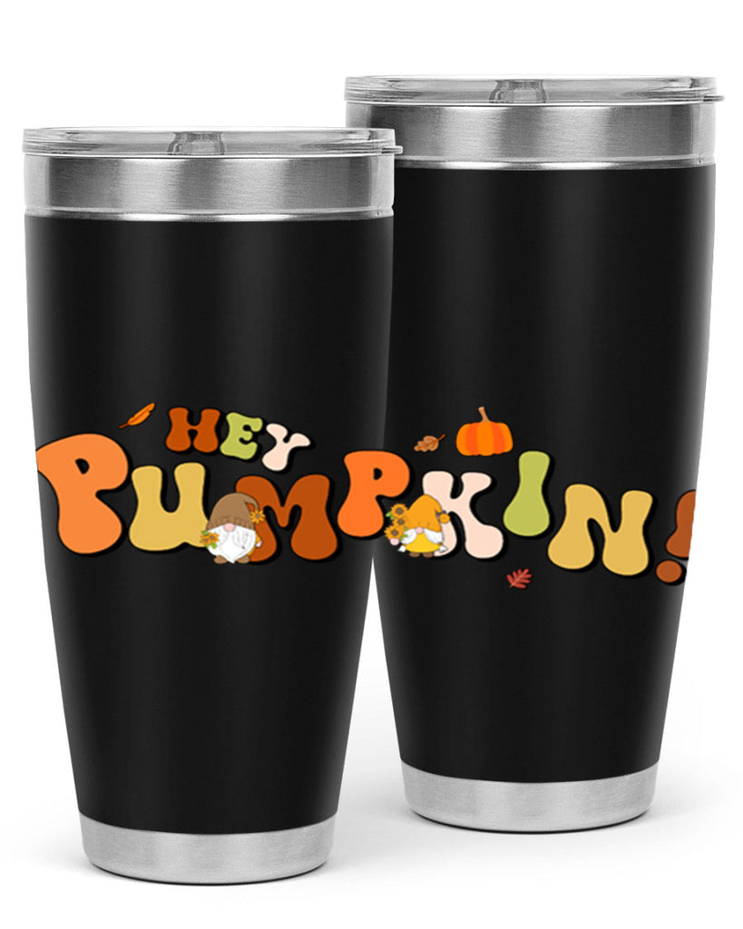 HeyPumpkinFallGnome 313#- fall- Tumbler