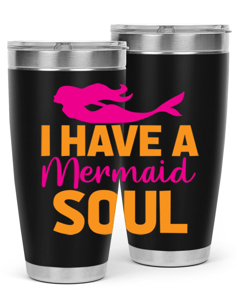 I Have A Mermaid Soul 207#- mermaid- Tumbler