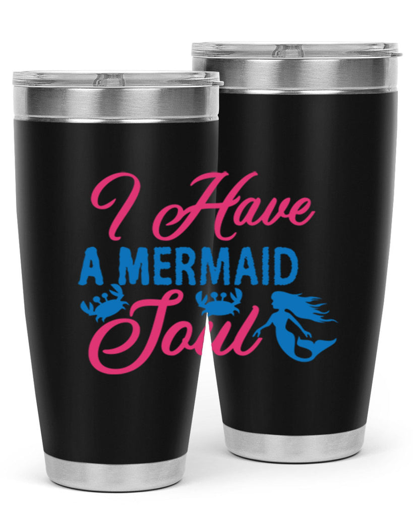 I Have A Mermaid Soul 208#- mermaid- Tumbler