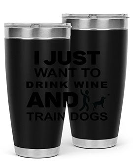 I Just Want to Drink Style 43#- dog- Tumbler