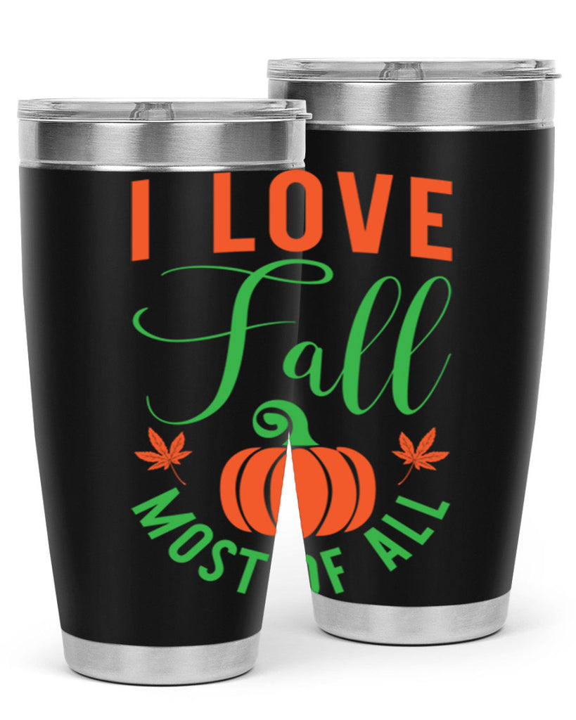I Love Fall Most of All 331#- fall- Tumbler