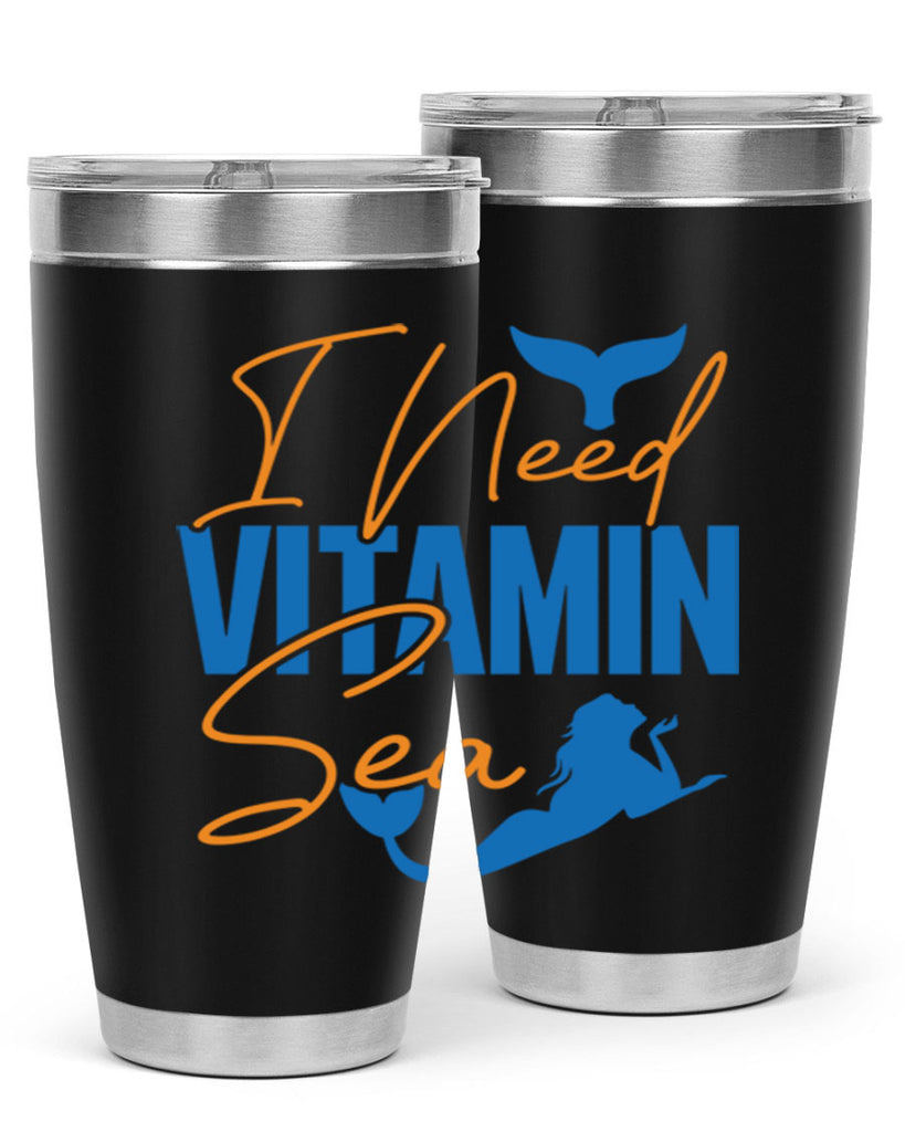 I Need Vitamin Sea 218#- mermaid- Tumbler