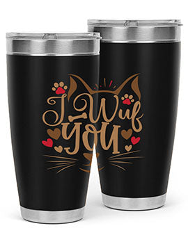 I Wuf You Style 16#- cat- Tumbler