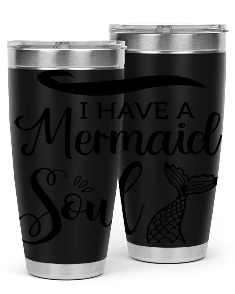 I have a Mermaid soul 228#- mermaid- Tumbler