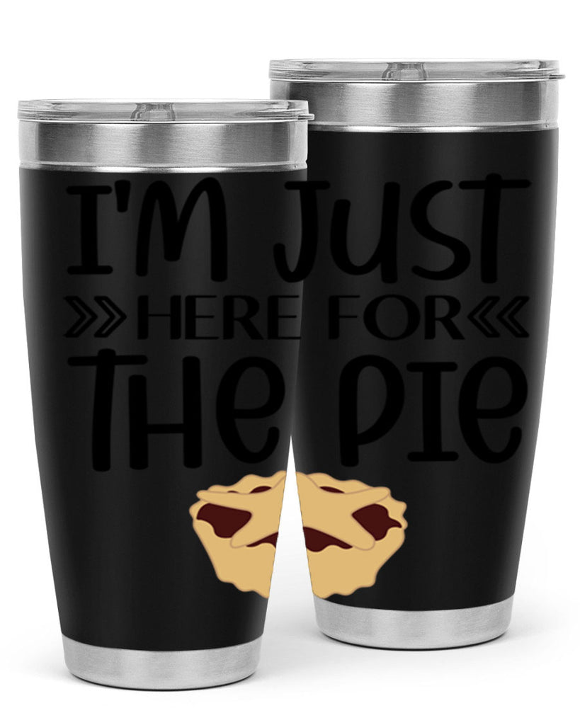 I m Just Here For The Pie 339#- fall- Tumbler