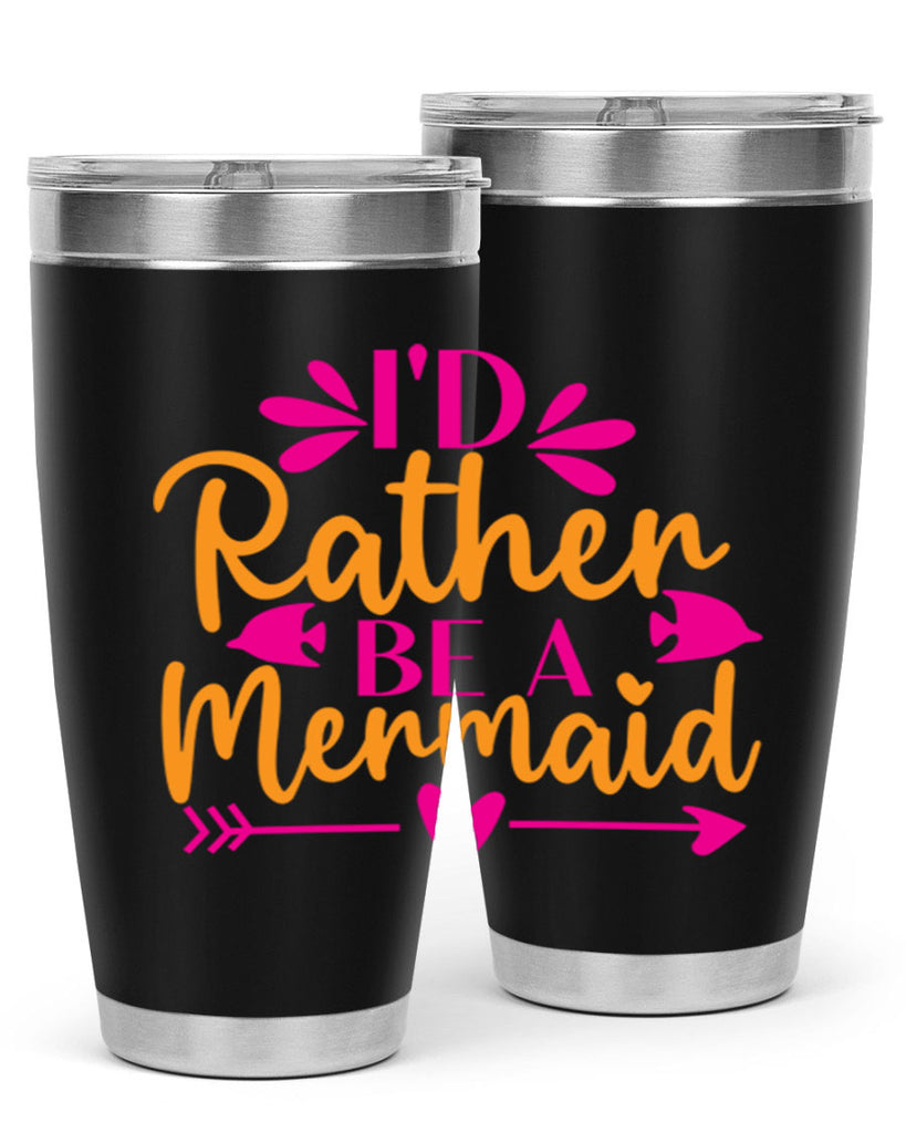 Id Rather Be A Mermaid 221#- mermaid- Tumbler