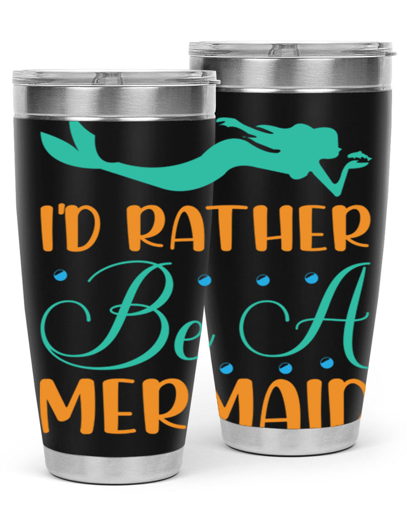 Id Rather Be a Mermaid 238#- mermaid- Tumbler