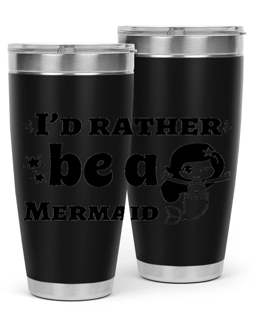 Id rather be a Mermaid 240#- mermaid- Tumbler