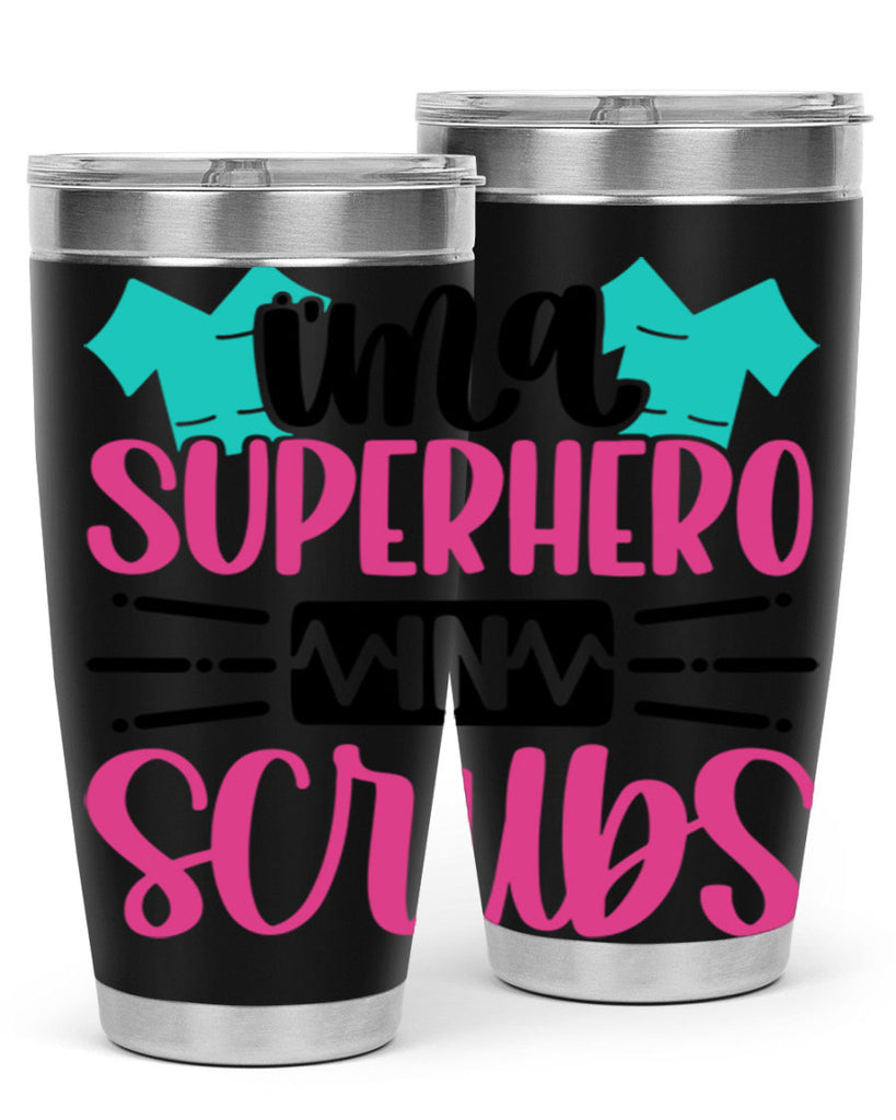 Im A Superhero In Scrubs Style Style 153#- nurse- tumbler