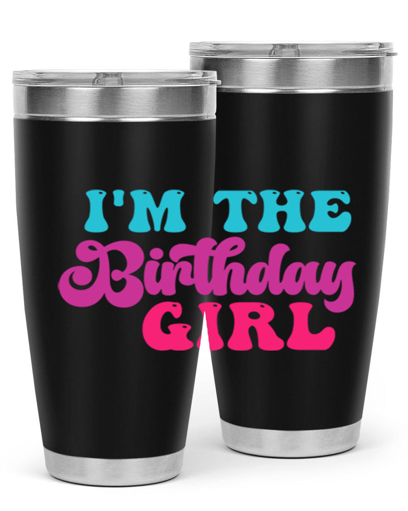 Im The Birthday Girl 225#- mermaid- Tumbler