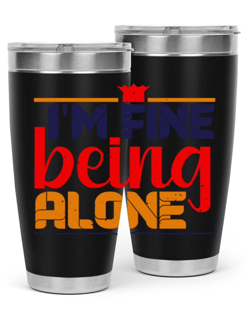 Im fine being alone 36#- chess- Tumbler