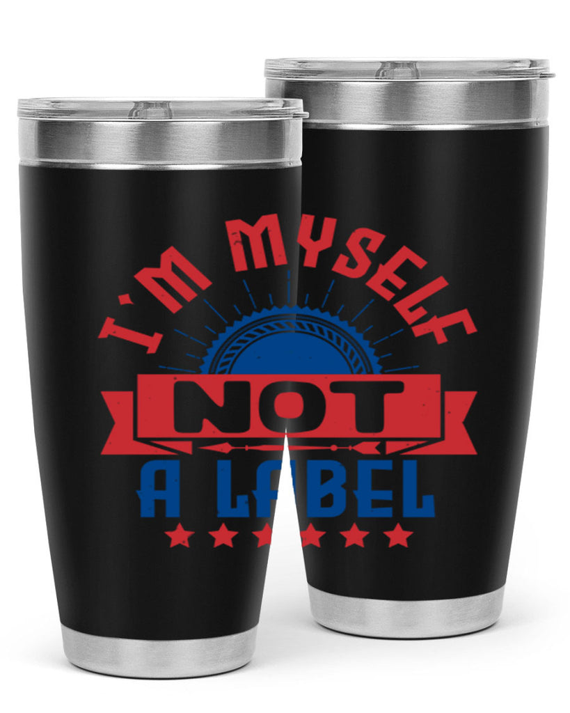 Im myself not a label Style 15#- Fourt Of July- Tumbler