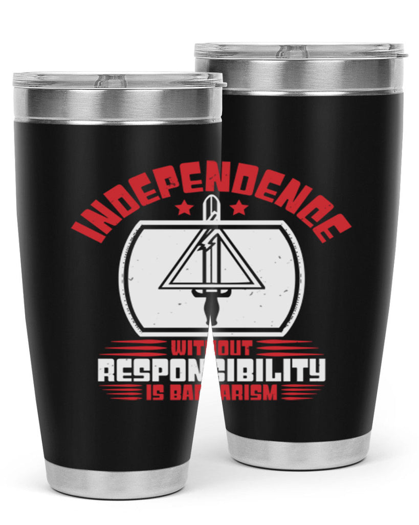 Independence without responsibility Style 28#- Fourt Of July- Tumbler