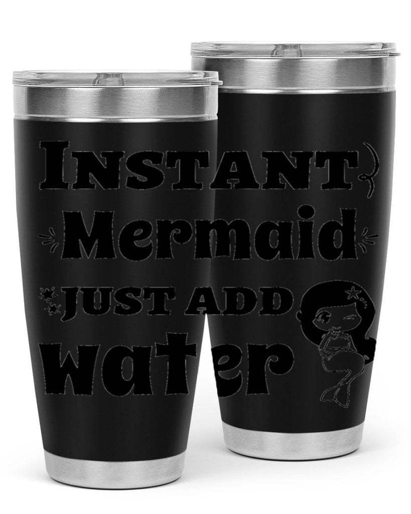 Instant Mermaid just add water 273#- mermaid- Tumbler