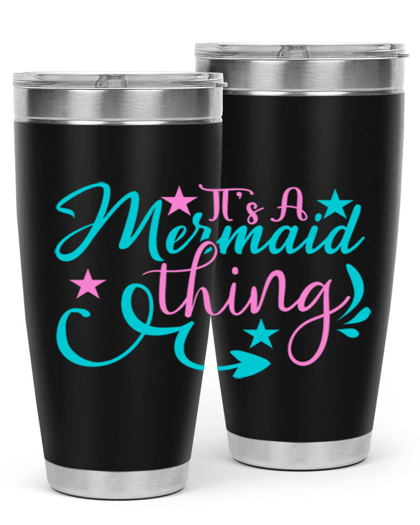 It s A Mermaid Thing 275#- mermaid- Tumbler