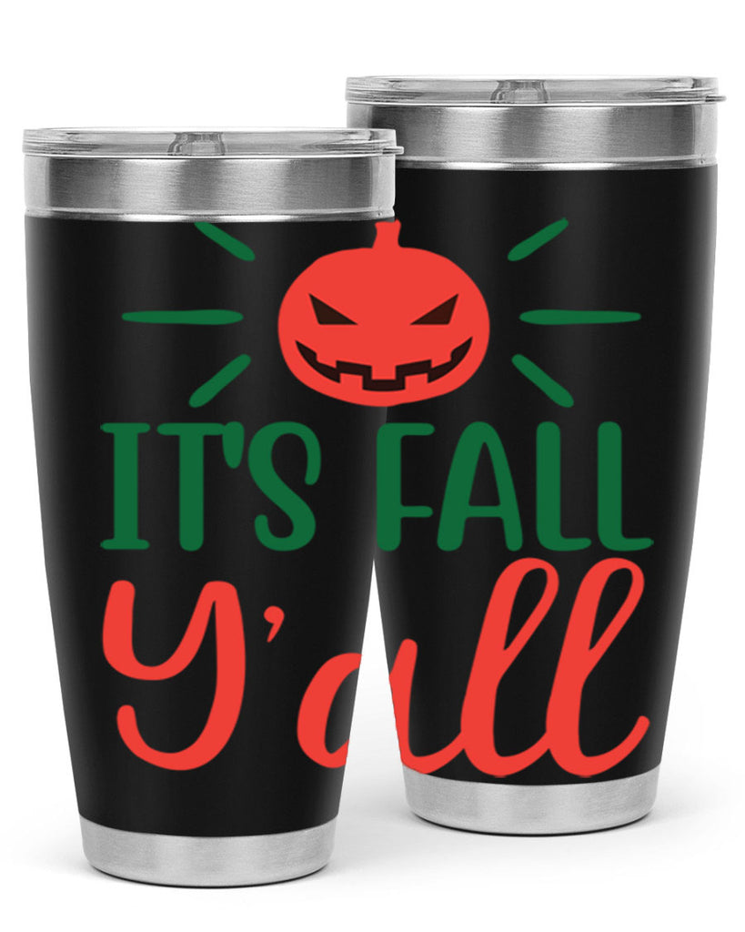 It s Fall Y all 361#- fall- Tumbler
