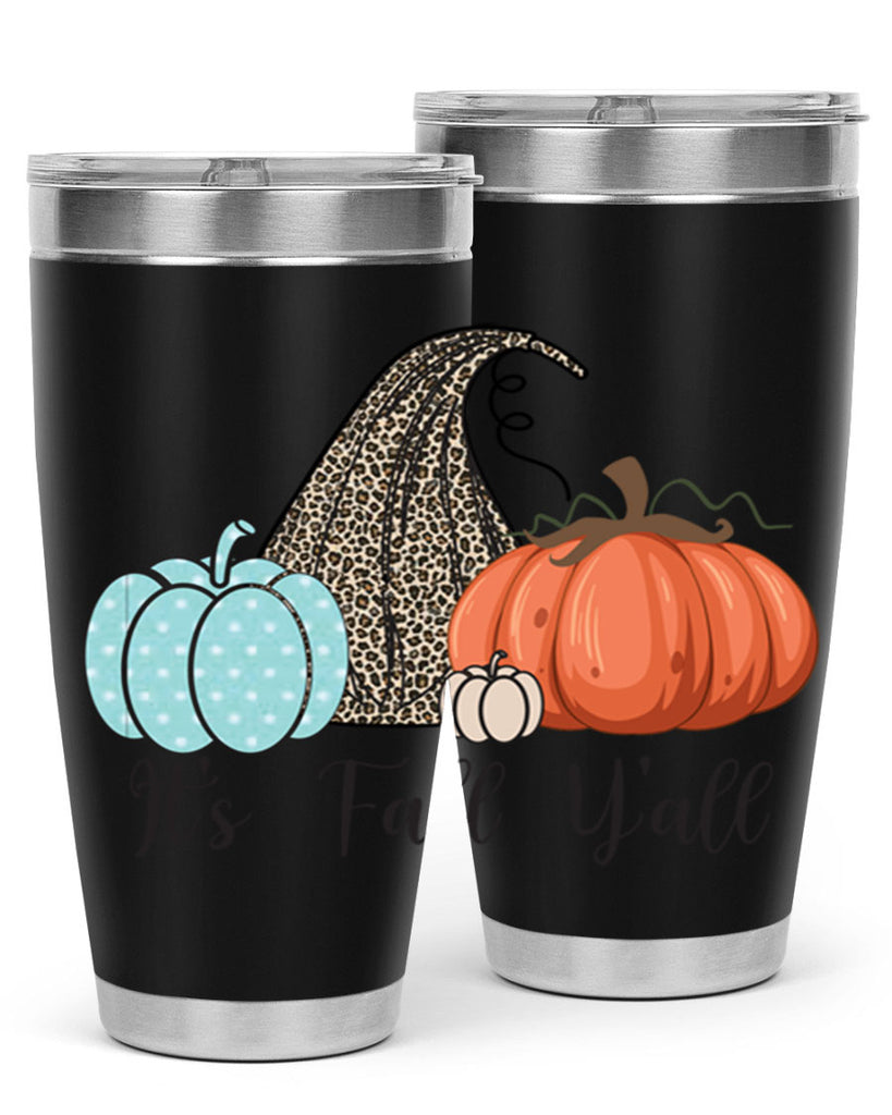 It s Fall Y all Pumpkin 363#- fall- Tumbler