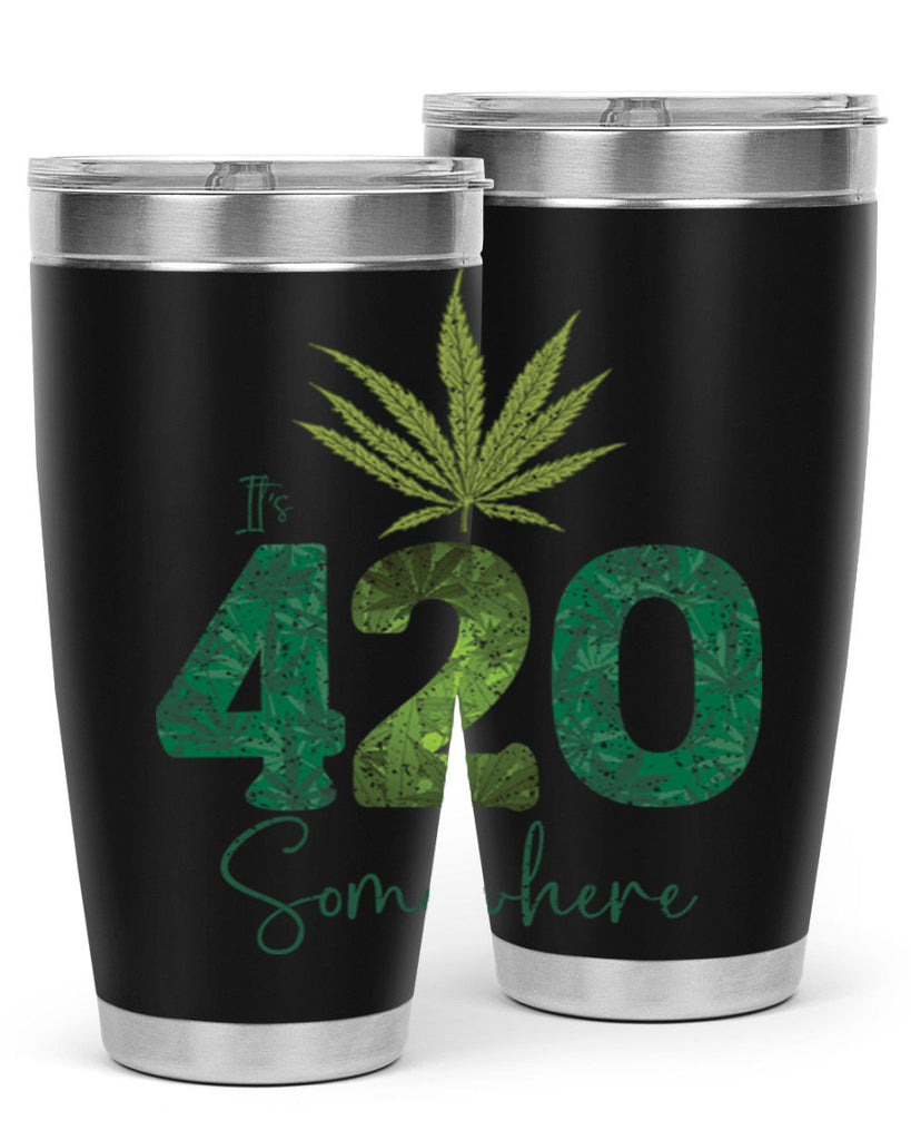 Its 420 Somewhere Sublimation 159#- marijuana- Tumbler