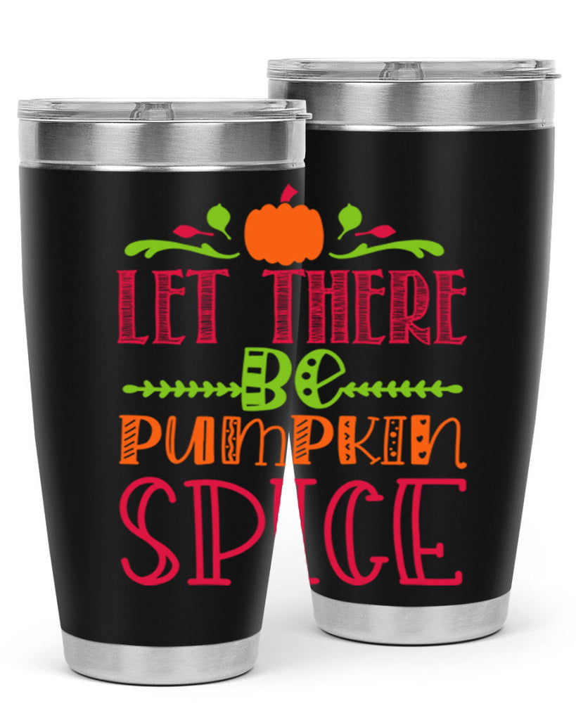 Let There Be Pumpkin Spice 402#- fall- Tumbler