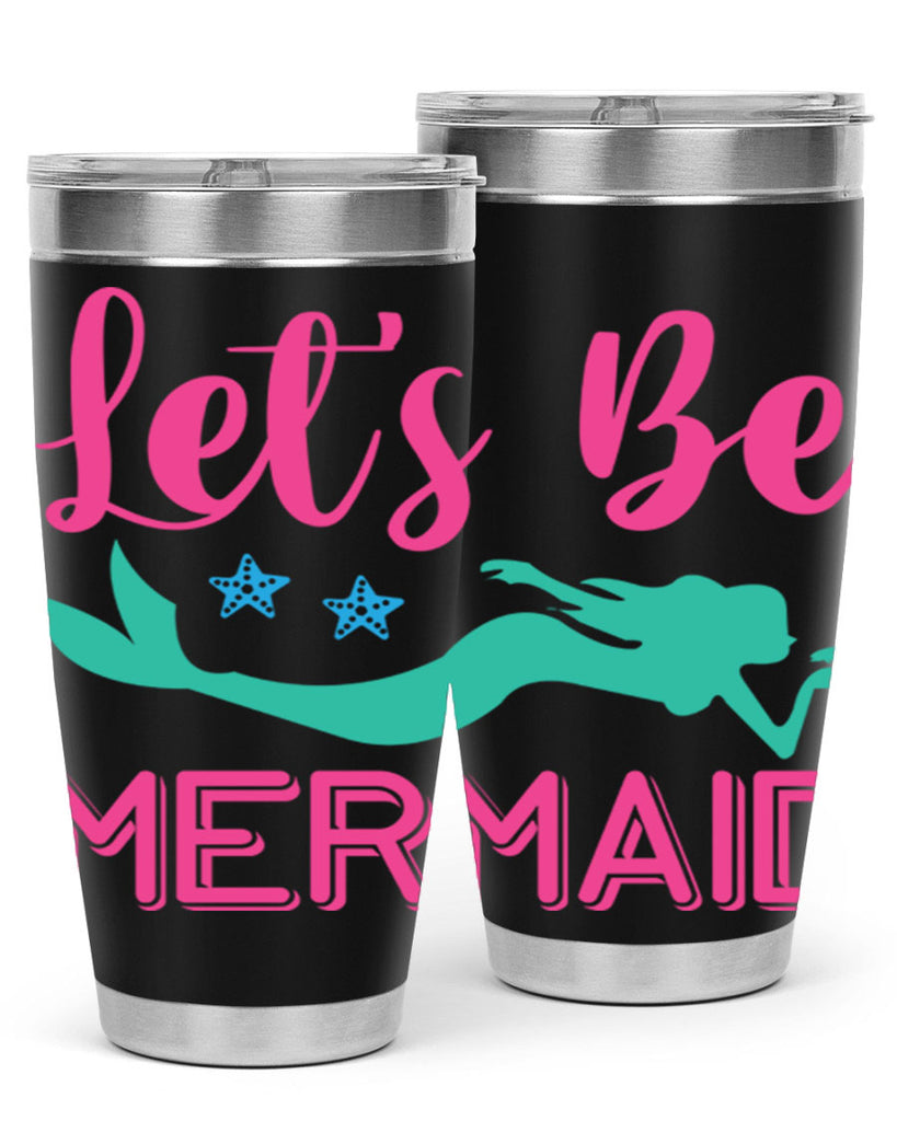 Lets Be Mermaid Design 293#- mermaid- Tumbler