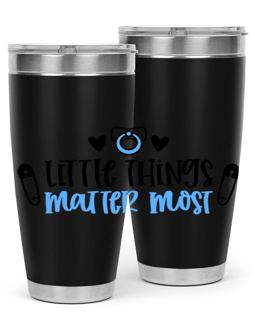 Little Things Matter Most Style 54#- baby- tumbler