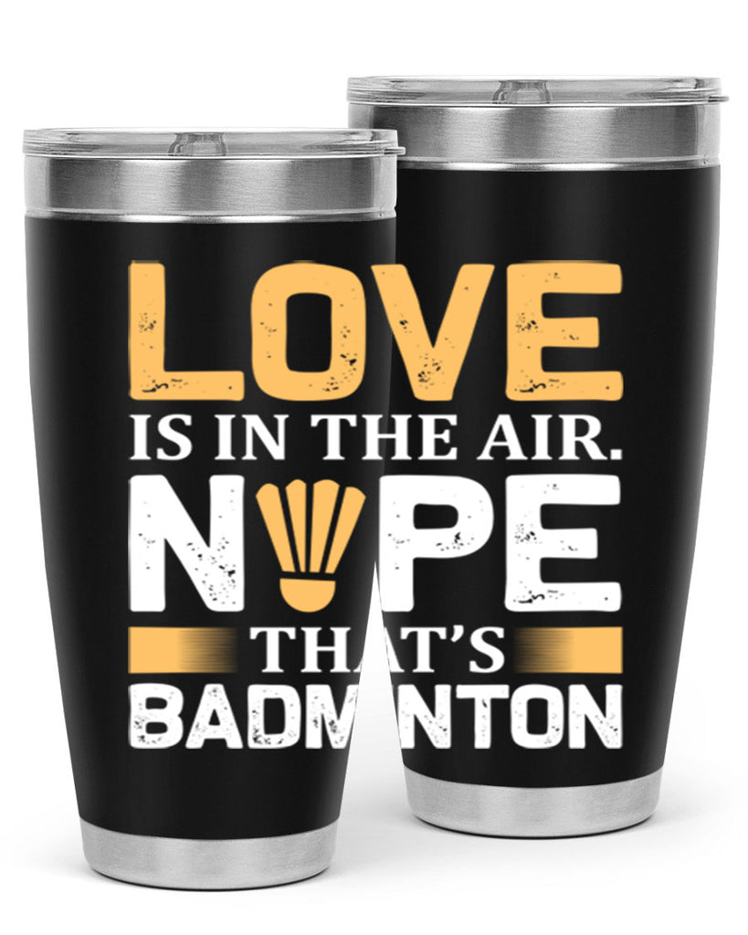 Love 705#- badminton- Tumbler