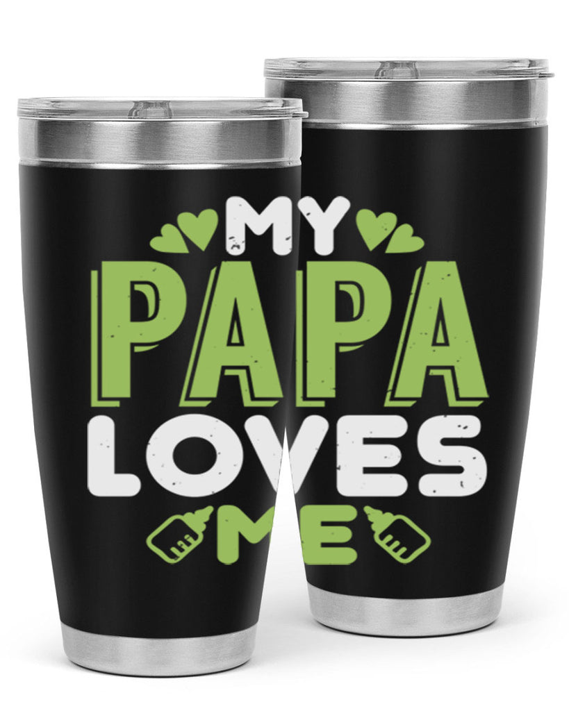 My Papa Loves Me Style 185#- baby- tumbler