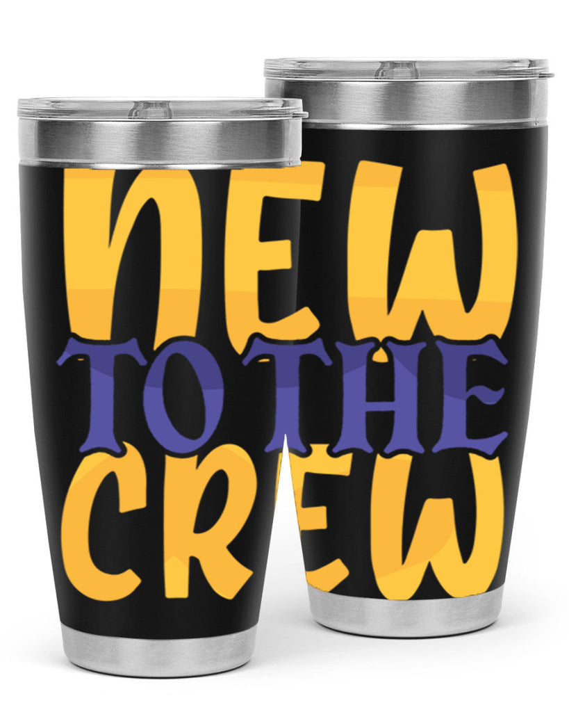 New To the Crew Style 216#- baby- tumbler