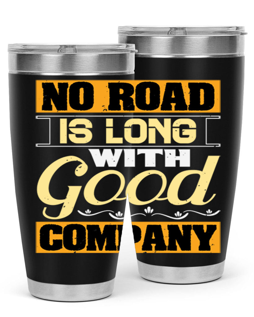 No road is long with good company Style 76#- Best Friend- Tumbler