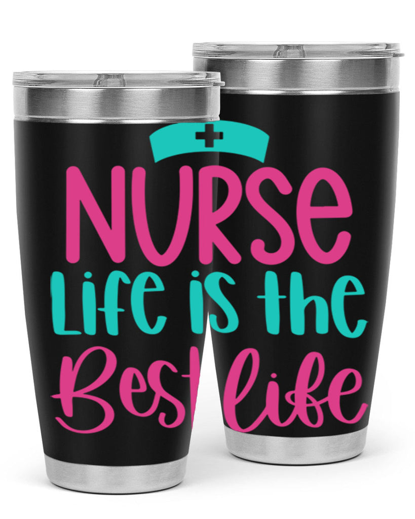 Nurse Life Is The Best Life Style Style 109#- nurse- tumbler