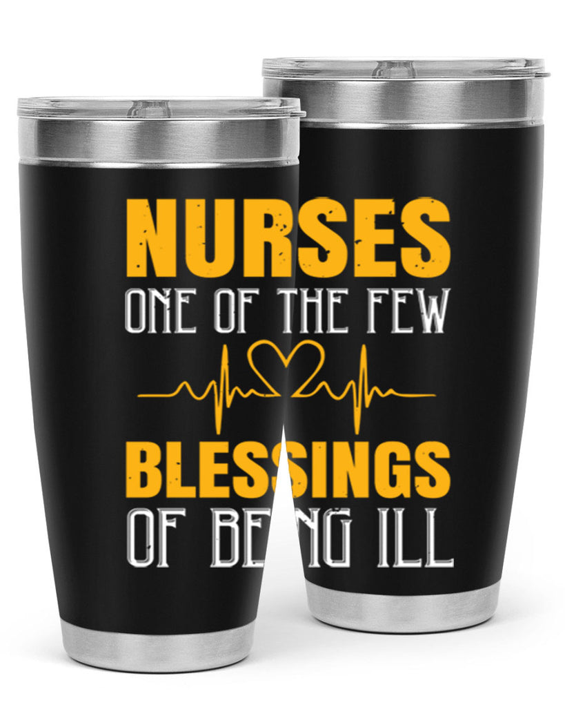 Nurses — one of the few blessings of being ill Style 278#- nurse- tumbler