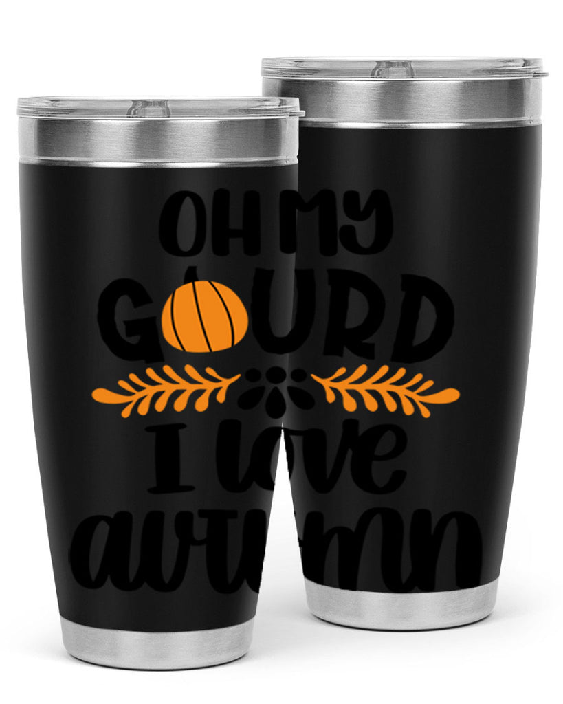 Oh My Gourd I Love Autumn 504#- fall- Tumbler