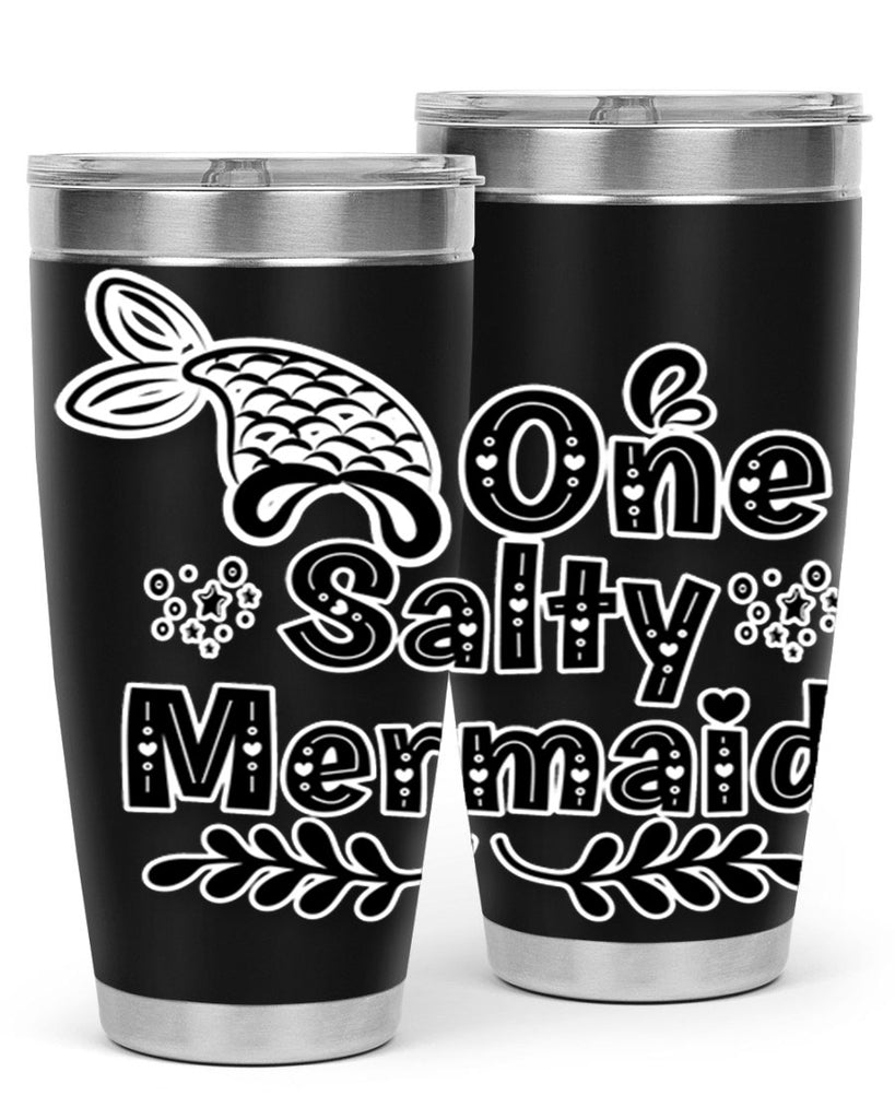 One Salty Mermaid 528#- mermaid- Tumbler