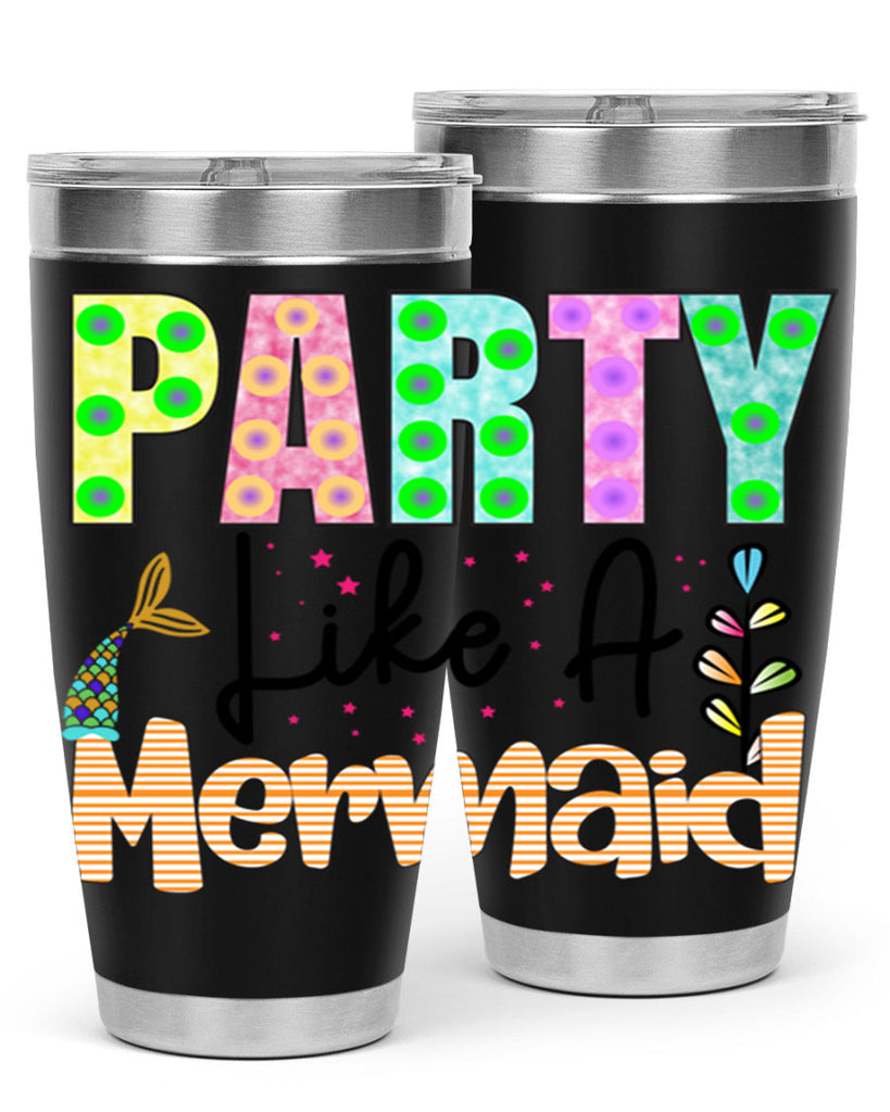Party Like A Mermaid 538#- mermaid- Tumbler