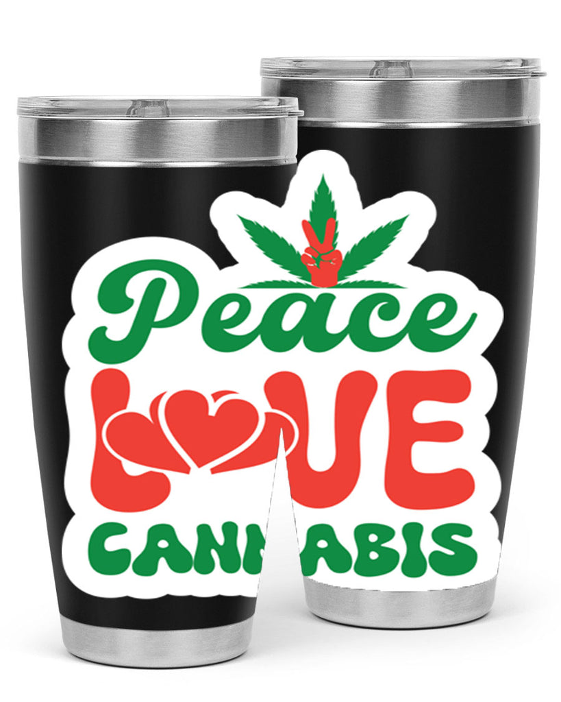 Peace Love Cannabis 218#- marijuana- Tumbler