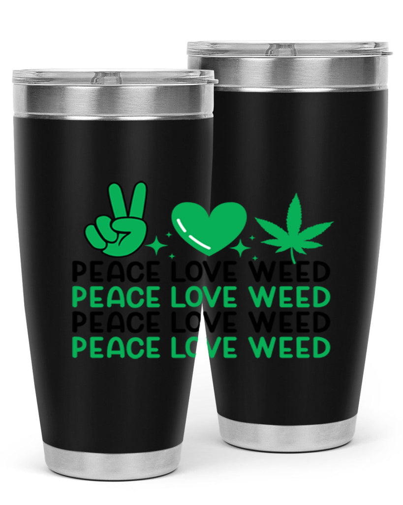 Peace Love Weed 219#- marijuana- Tumbler