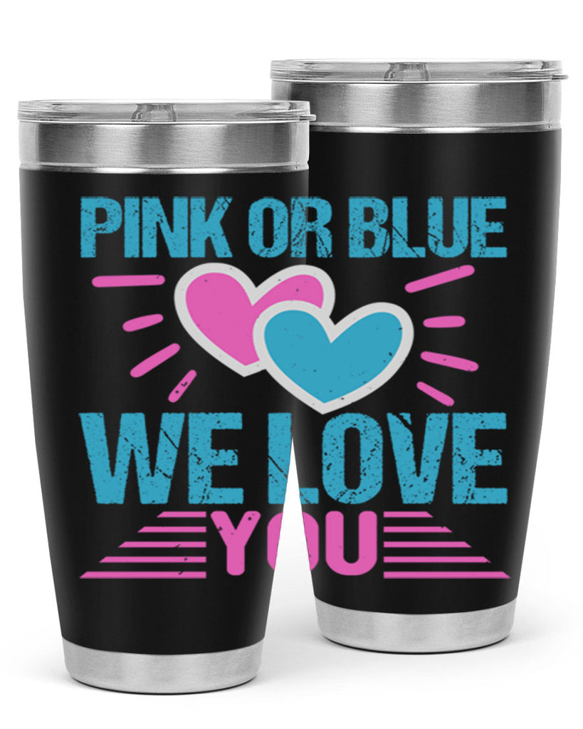 Pink or Blue we love you Style 177#- baby- tumbler