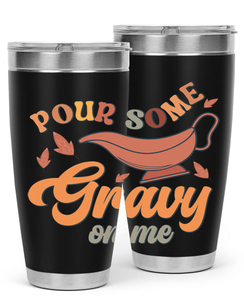 Pour Some Gravy On Me 518#- fall- Tumbler