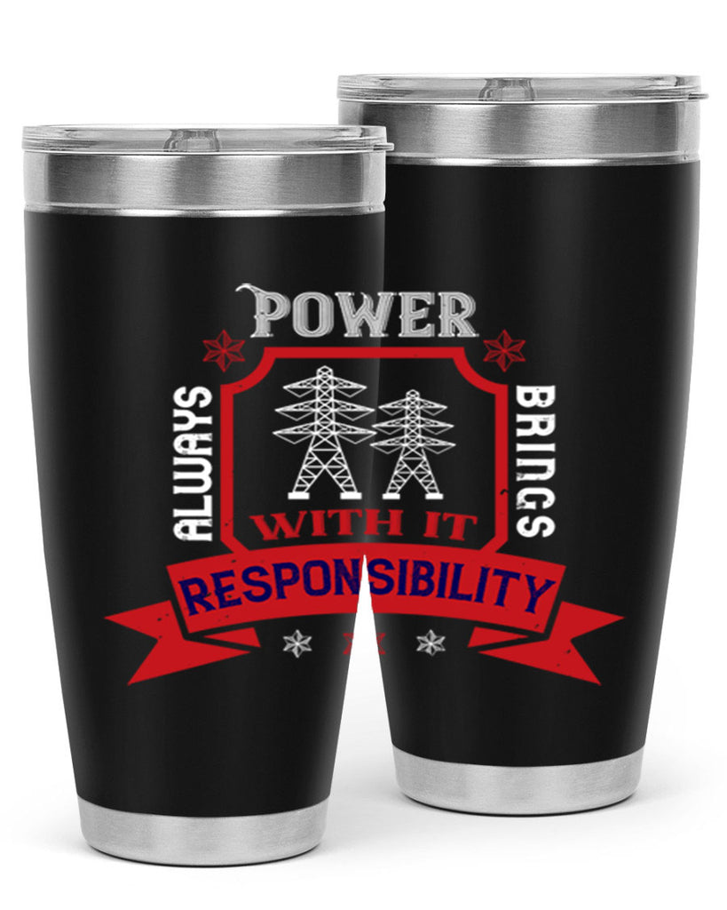 Power always brings with it responsibility Style 21#- electrician- tumbler