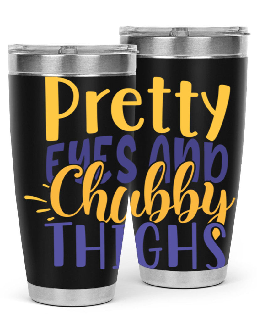 Pretty Eyes And Chubby Thighs Style 203#- baby- tumbler